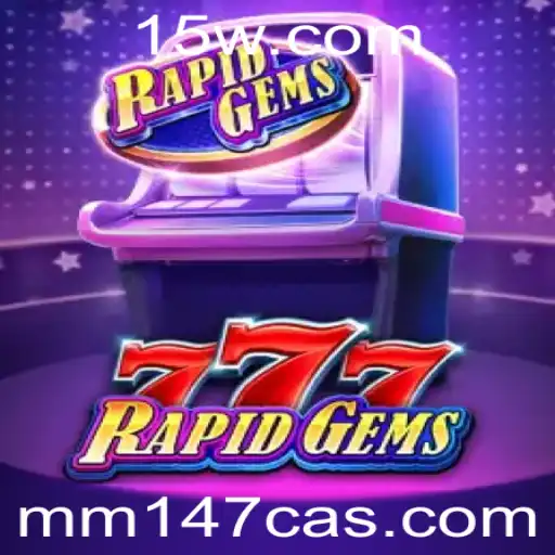 Explorando o Fascinante Mundo de RapidGems777: Um Aprofundamento no MM147 Casino