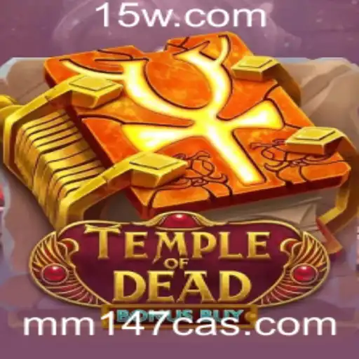Descubra o Fascinante Mundo de TempleofDeadBonusBuy no mm147 Casino